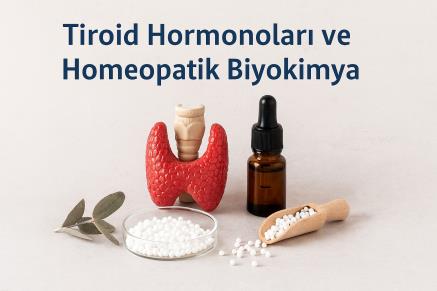 Tiroid Hormonları ve Homeopatik Biyokimya
